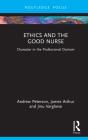 Ethics And The Good Nurse - Preview