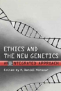 Ethics And The New Genetics: An Integrated Approach - Preview