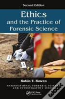 Ethics And The Practice Of Forensic Science