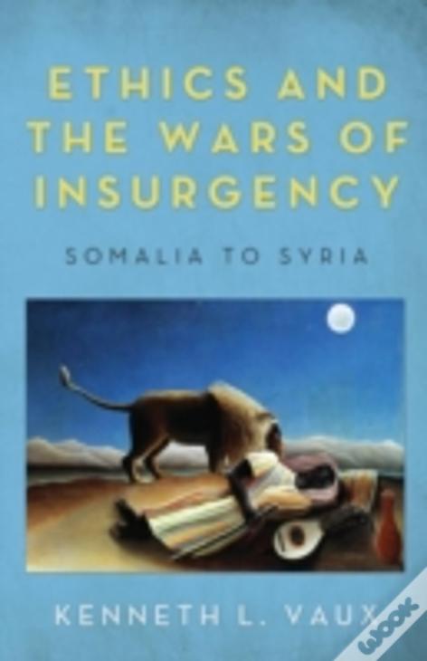 Ethics And The Wars Of Insurgency