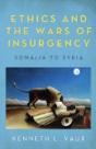 Ethics And The Wars Of Insurgency - Preview