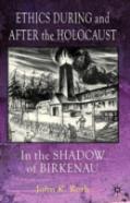 Ethics During And After The Holocaust