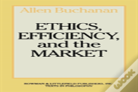 Ethics, Efficiency And The Market
