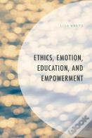 Ethics, Emotion, Education, And Empowerment