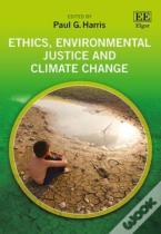 Ethics, Environmental Justice And Climate Change