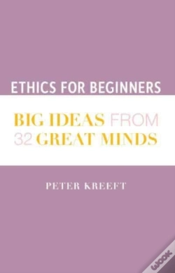 Capa do artigo Ethics For Beginners Â€“ Big Ideas From 32 Great Minds