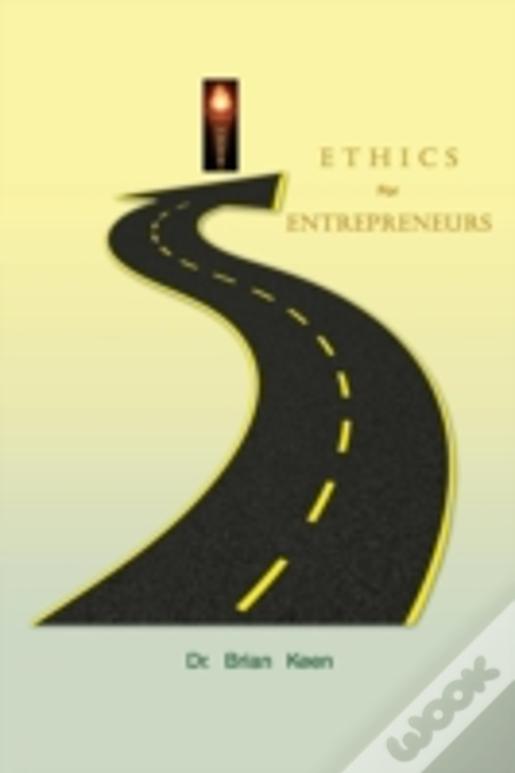 Ethics For Entrepreneurs