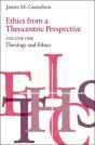 Ethics From A Theocentric Perspective, Volume 1 - Preview