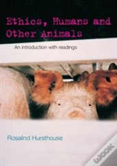 Ethics, Humans And Other Animals