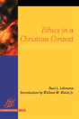 Ethics In A Christian Context - Preview