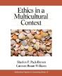 Ethics In A Multicultural Context - Preview