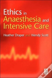 Ethics In Anaesthesia And Intensive Care