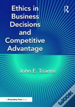 Ethics In Business Decisions And Competitive Advantage