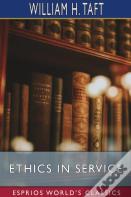 Ethics In Service (Esprios Classics)