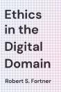 Ethics In The Digital Domain - Preview