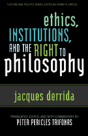 Ethics, Institutions, And The Right To Philosophy - Preview