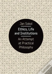 Ethics, Life And Institutions