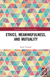 Ethics, Meaningfulness, And Mutuality