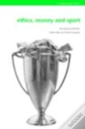 Ethics, Money And Sport