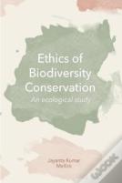 Ethics Of Biodiversity Conservation