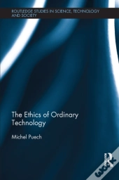 Ethics Of Ordinary Technology