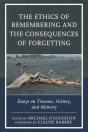 Ethics Of Remembering And The Consequences Of Forgetting - Preview