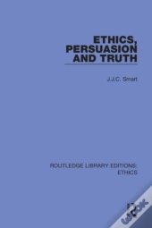 Ethics, Persuasion And Truth