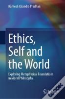 Ethics, Self And The World