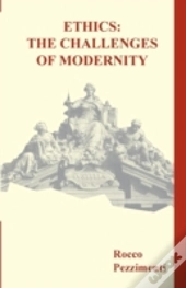 Ethics: The Challenges Of Modernity