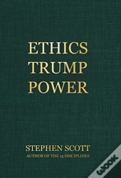 Ethics Trump Power