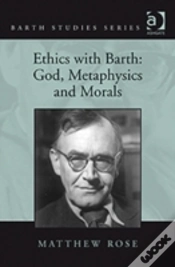 Capa do artigo Ethics With Barth: God, Metaphysics And Morals