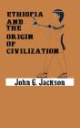 Ethiopia And The Origin Of Civilization - Preview