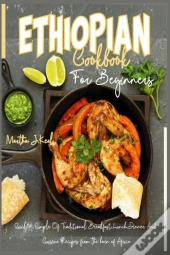 Ethiopian Cookbook For Beginners