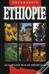 Ethiopie ; Au Fabuleux Pays Du Prêtre Jean (6e Édition)