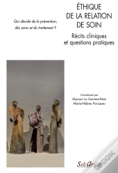 Éthique De La Relation De Soin ; Études De Cas ; Qui Décide De La Prévention, Des Soins Et Du Traitement ?