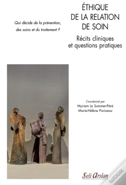 Capa do artigo Éthique De La Relation De Soin ; Études De Cas ; Qui Décide De La Prévention, Des Soins Et Du Traitement ?