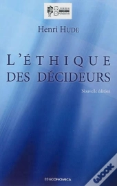 Ethique Des Decideurs (L')