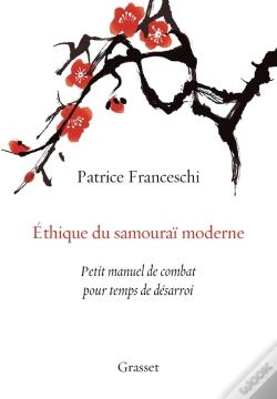 Capa do artigo Éthique Du Samouraï Moderne ; Petit Manuel De Combat Pour Temps De Désarroi