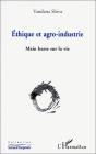 Éthique Et Agro-Industrie ; Main Basse Sur La Vie - Preview