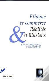 Ethique Et Commerce ; Realites Et Illusions