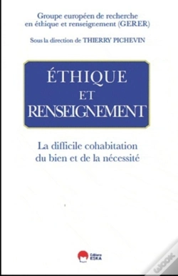 Capa do artigo Éthique Et Renseignement ; La Difficile Cohabitation Du Bien Et De La Nécessité