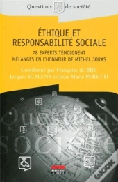 Éthique Et Responsabilité Sociale ; 78 Experts Témoignent ; Mélanges En L'Honneur De Michel Joras