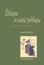 Éthique Et Santé Publique ; Enjeux, Valeurs Et Normativité - Preview