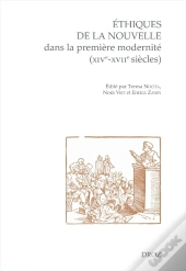 Éthiques De La Nouvelle Dans La Première Modernité (Xive-Xviie Siècles)
