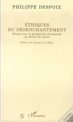 Capa do artigo Ethiques Du Désenchantement : Essais Sur La Modernité Allemande Au Début Du Siècle