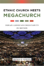 Ethnic Church Meets Megachurch - Preview