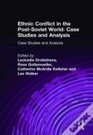 Ethnic Conflict In The Post-Soviet World: Case Studies And Analysis