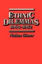 Ethnic Dilemmas, 1964â€“1982 - Preview