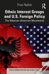 Ethnic Interest Groups And U.S. Foreign Policy
