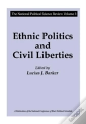 Ethnic Politics And Civil Liberties
